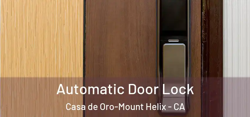  Automatic Door Lock Casa de Oro-Mount Helix - CA
