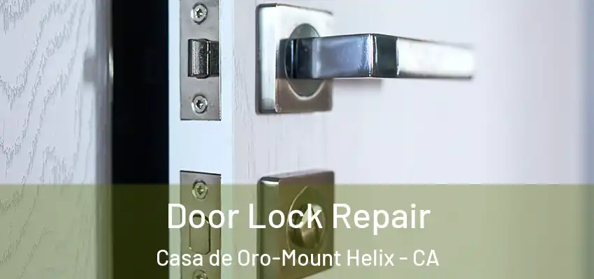  Door Lock Repair Casa de Oro-Mount Helix - CA