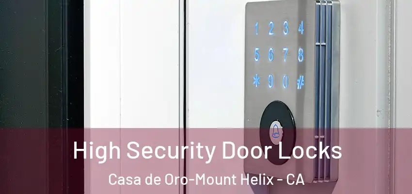 High Security Door Locks Casa de Oro-Mount Helix - CA