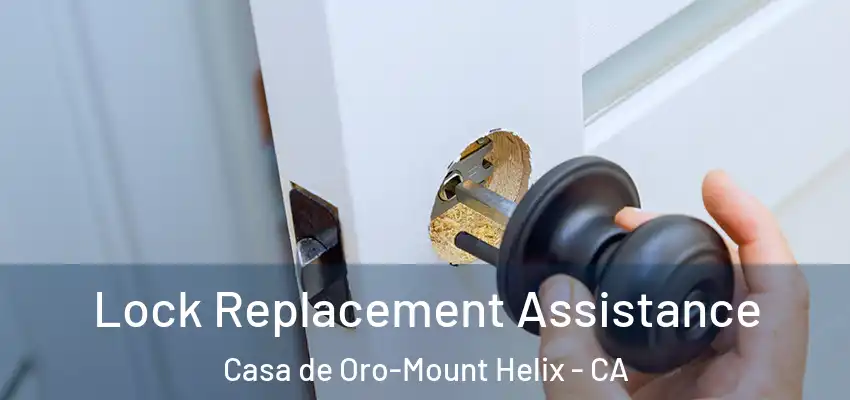  Lock Replacement Assistance Casa de Oro-Mount Helix - CA