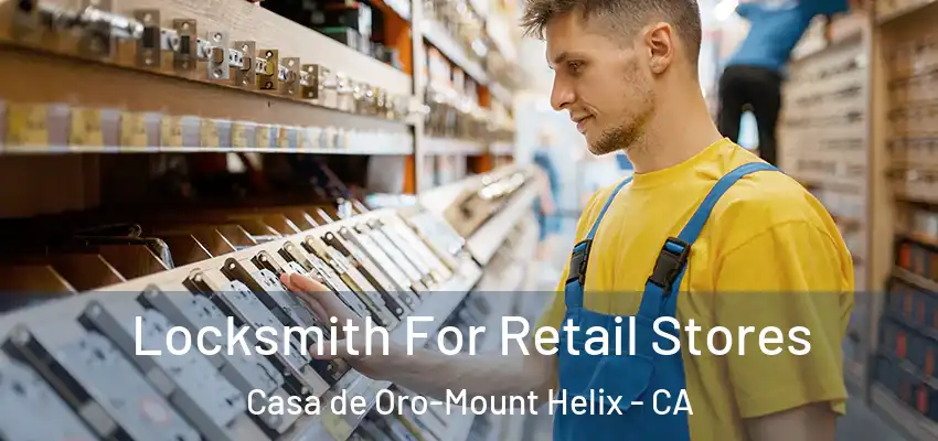  Locksmith For Retail Stores Casa de Oro-Mount Helix - CA