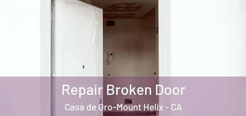  Repair Broken Door Casa de Oro-Mount Helix - CA