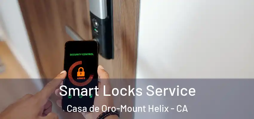  Smart Locks Service Casa de Oro-Mount Helix - CA