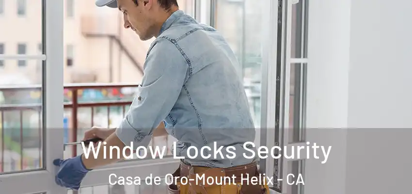  Window Locks Security Casa de Oro-Mount Helix - CA